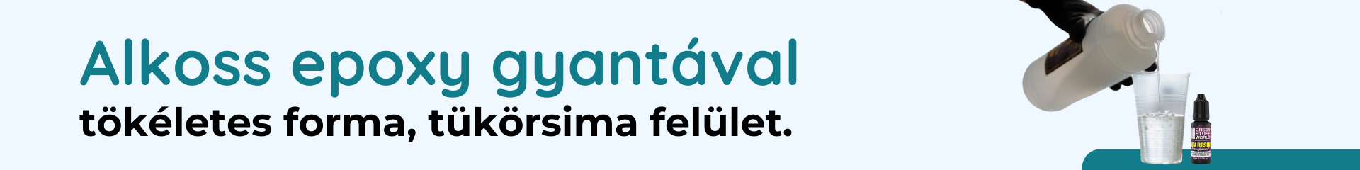 Folyékony kreativitás – alkoss epoxy gyantával!